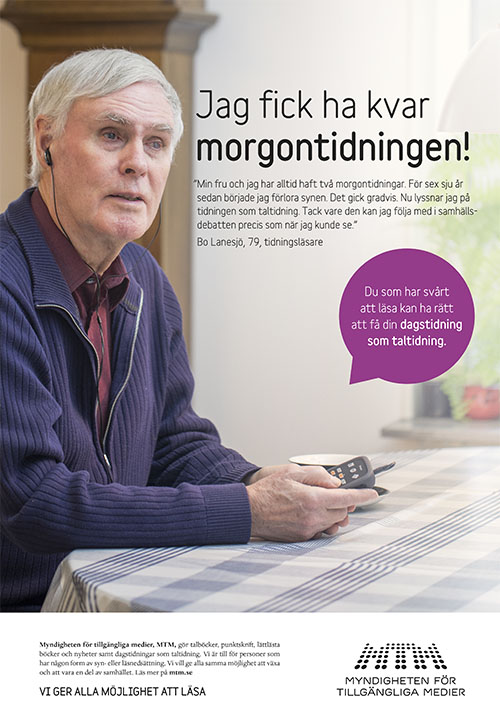 Annons där en äldre man lyssnar på taltidning i hörlurar, med texten "Jag fick ha kvar morgontidningen"