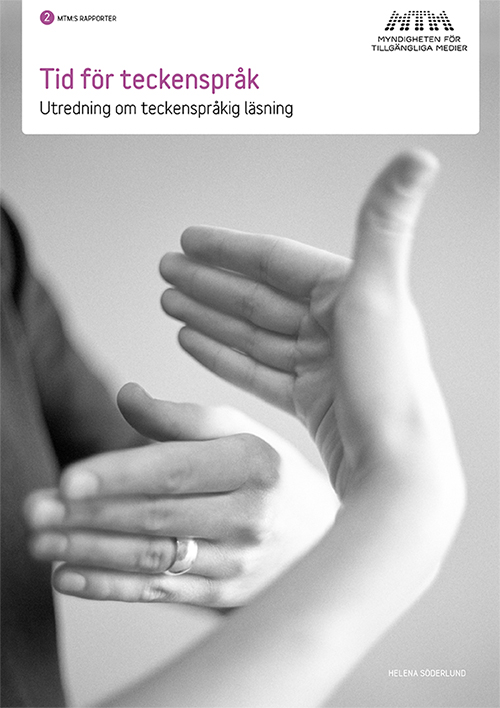 Omslag till Tid för teckenspråk - utredning om teckenspråkig läsning